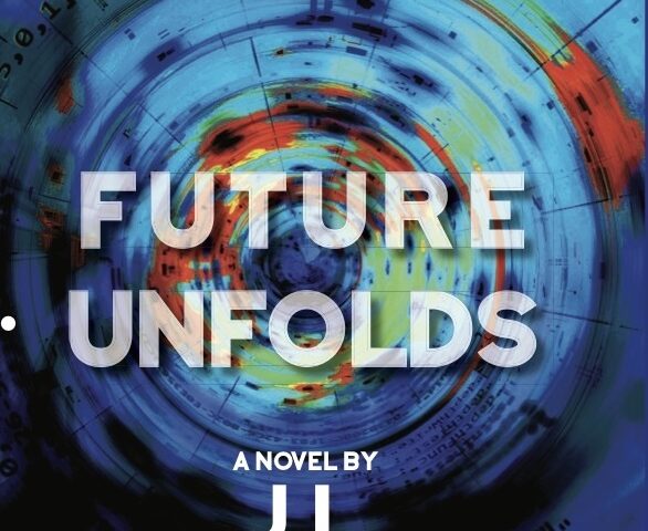 Alt text, title, caption, and description below are tuned for SEO around “time travel sci-fi thriller” and your brand. Alt text “Cover of the time travel sci-fi thriller ‘Future Unfolds’ by J.L. Yarrow, featuring a swirling blue and red vortex with digital data, a BookViral pull quote, and bold white title text.